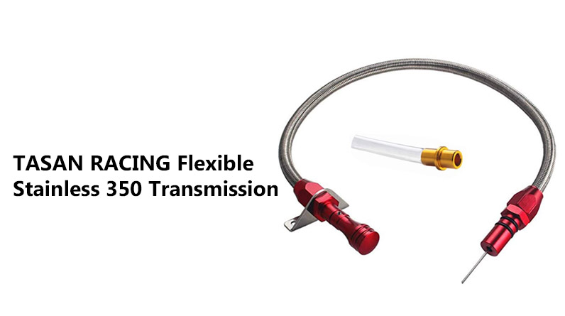 TASAN RACING Flexible Stainless 350 Transmission Dipstick